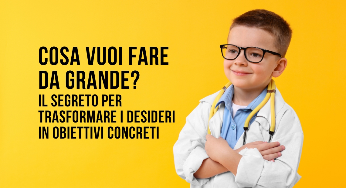 Cosa vuoi fare da grande